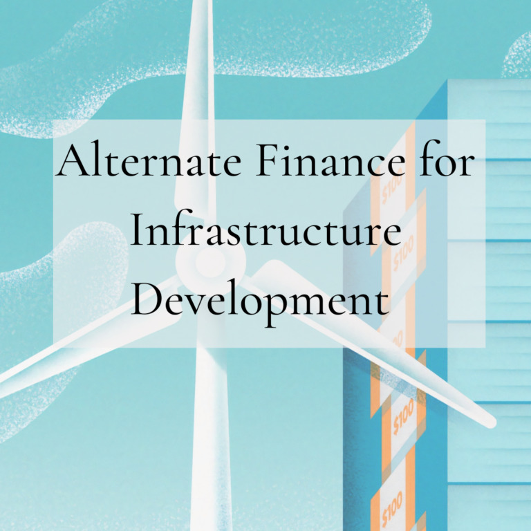 Alternate Finance for Infrastructure Development