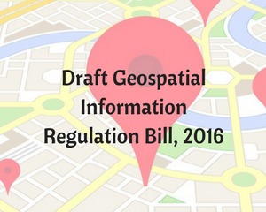 Draft Geospatial Information Regulation Bill, 2016